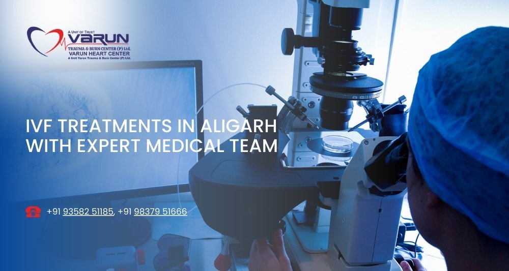 IVF Treatments in Aligarh with Expert Medical Team