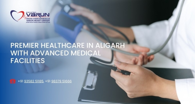 Premier Healthcare in Aligarh with Advanced Medical Facilities