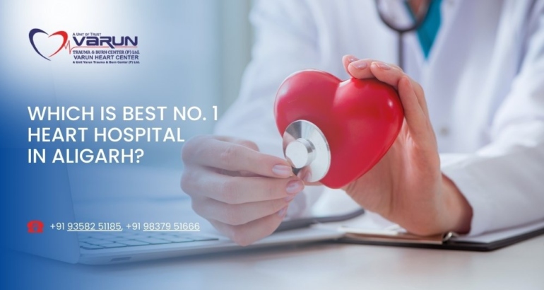 Which is Best No. 1 Heart Hospital in Aligarh?
