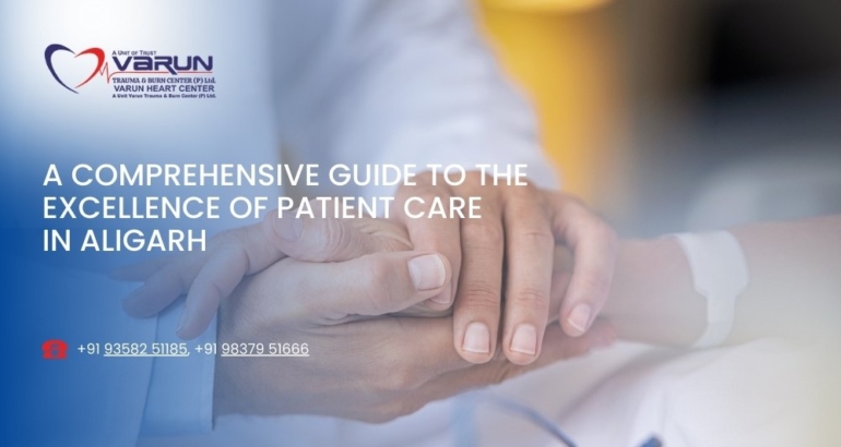 A Comprehensive Guide to the Excellence of Patient Care in Aligarh