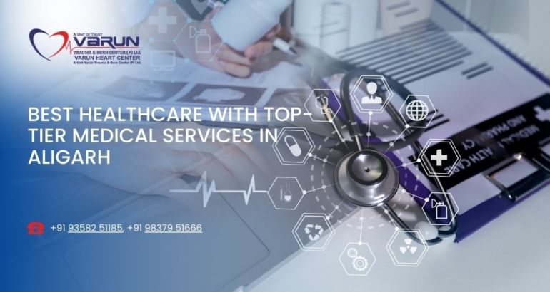 Best Healthcare with Top-Tier Medical Services in Aligarh