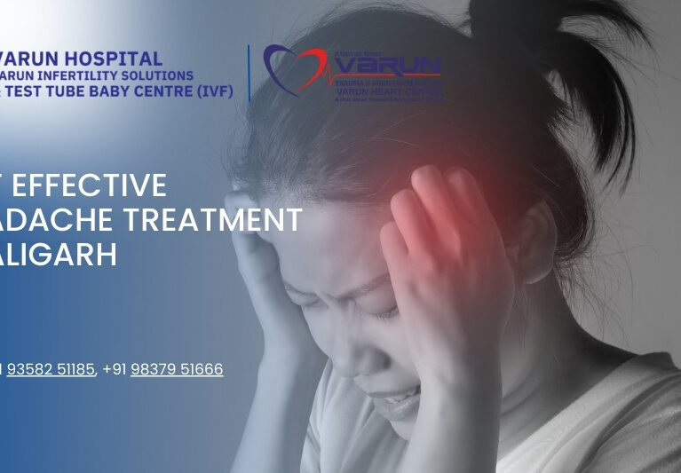 Varun Hospital - Get Effective Headache Treatment in Aligarh