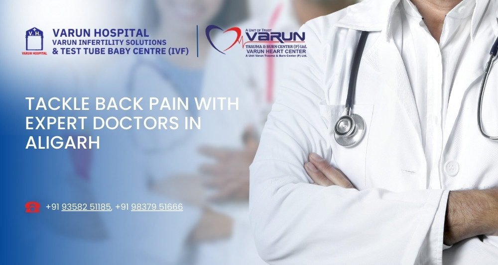 Tackle Back Pain with Expert Doctors in Aligarh