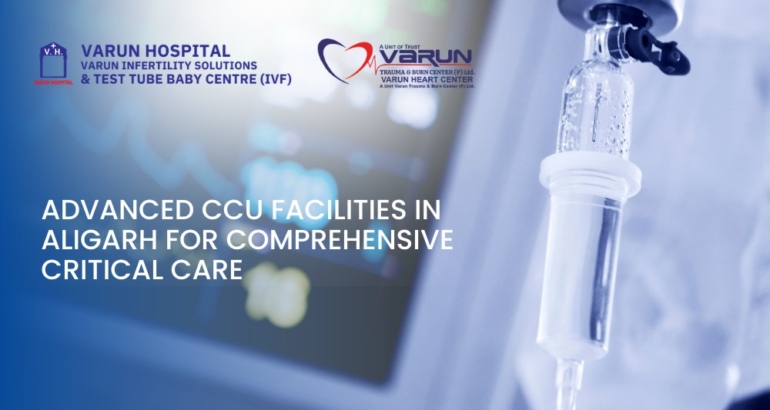 Advanced CCU Facilities in Aligarh for Comprehensive Critical Care