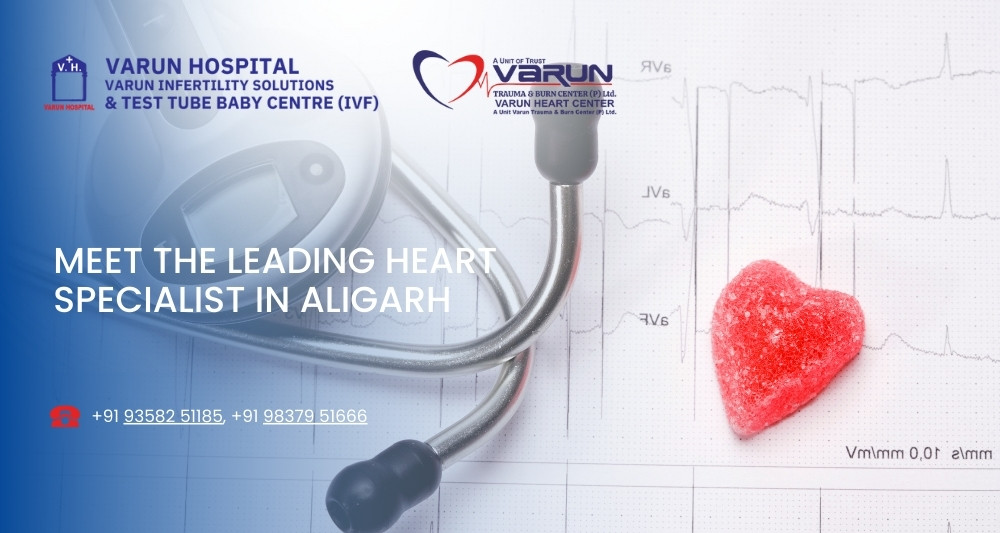 Meet the Leading Heart Specialist in Aligarh