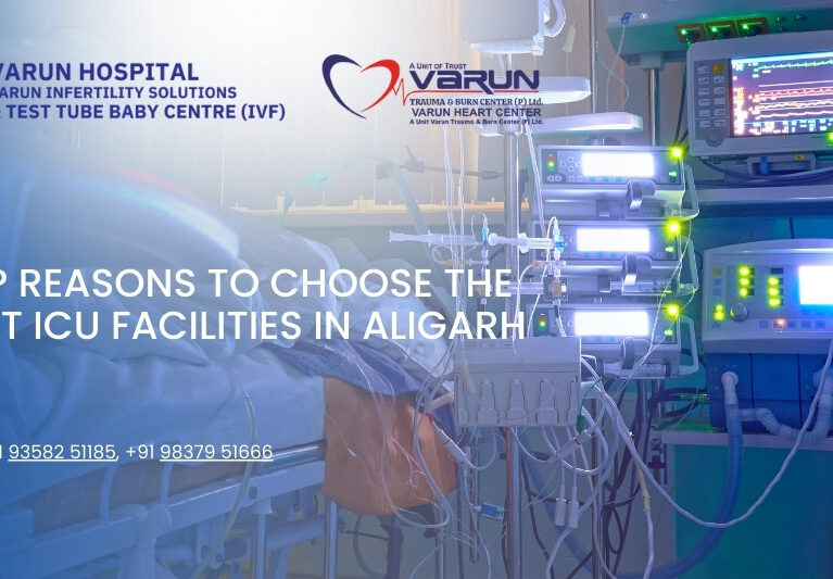 Varun Hospital - Top Reasons to Choose the Best ICU Facilities in Aligarh