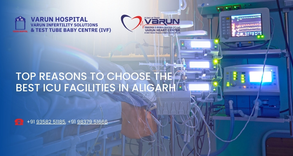 Top Reasons to Choose the Best ICU Facilities in Aligarh