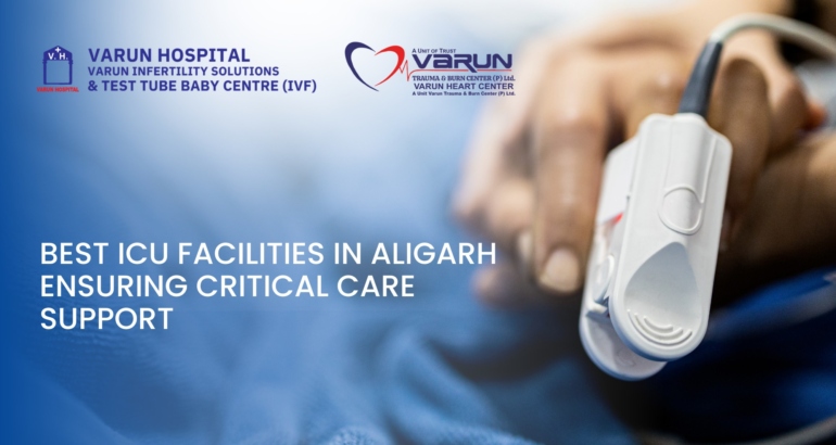 Best ICU Facilities in Aligarh Ensuring Critical Care Support