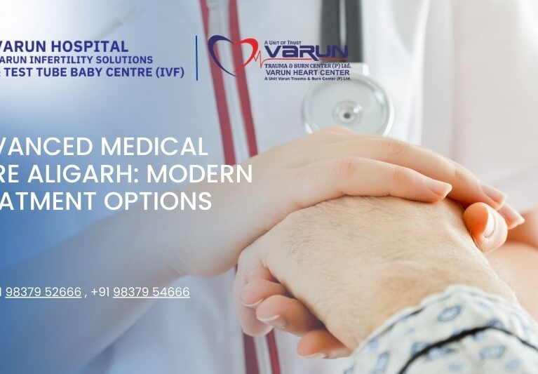Advanced Medical Care Aligarh: Modern Treatment Options