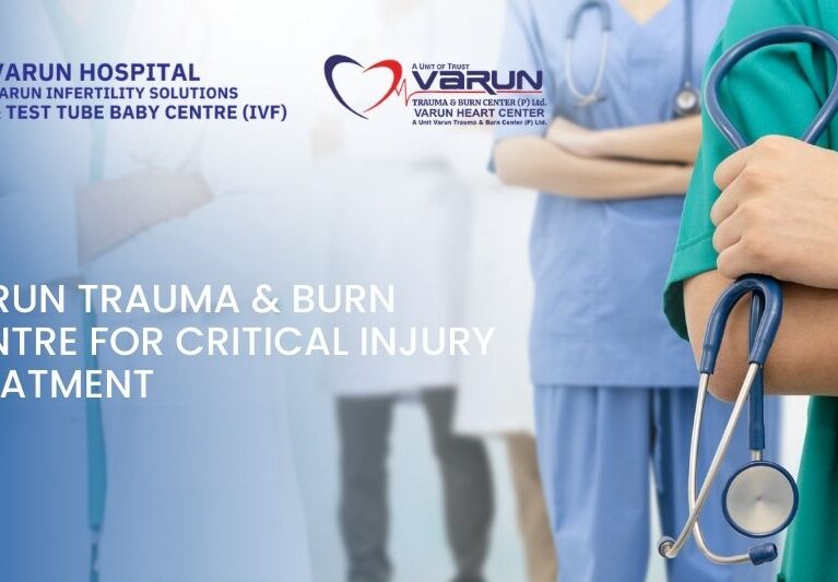 Varun Trauma & Burn Centre for Critical Injury Treatment