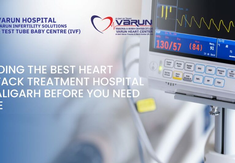 Varun Groups-Finding the Best Heart Attack Treatment Hospital in Aligarh Before You Need One