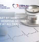 Varun Groups-What a Heart Attack Treatment Hospital Needs to Have Ready at All Times